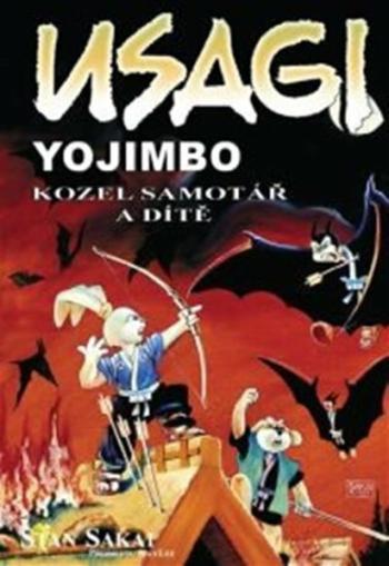 Usagi Yojimbo - Kozel samotář a dítě - Stan Sakai