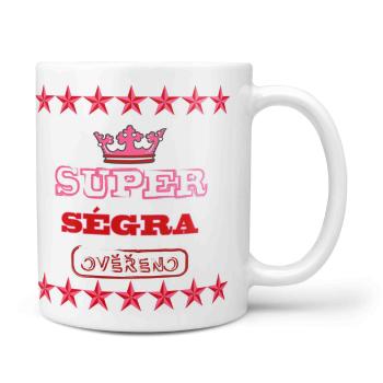 Hrnek Super ségra - ověřeno (Náplň hrníčku: Žádná)