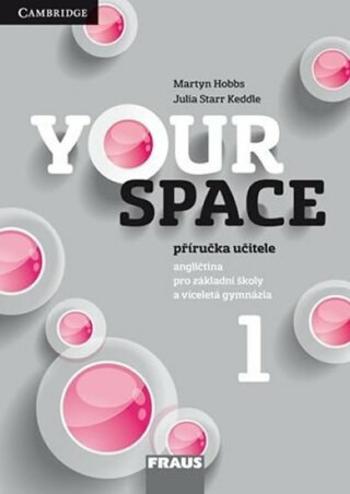 Your Space 1 Příručka učitele - Martyn Hobbs, Julia Starr Keddle