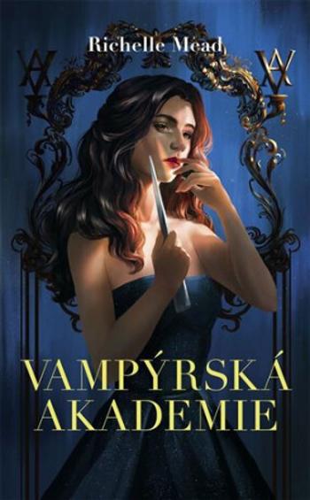 Vampýrská akademie - Richelle Mead