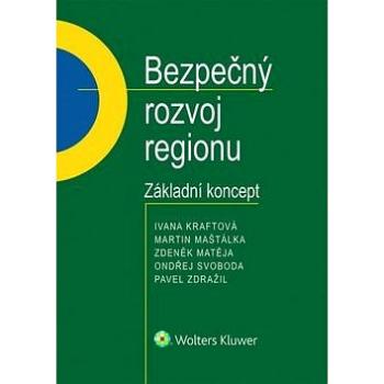 Bezpečný rozvoj regionu: Základní koncept. (978-80-7552-261-0)