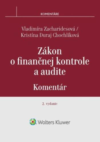 Zákon o finančnej kontrole a audite - Vladimíra Zacharidesová, Kristína Duraj Chochlíková