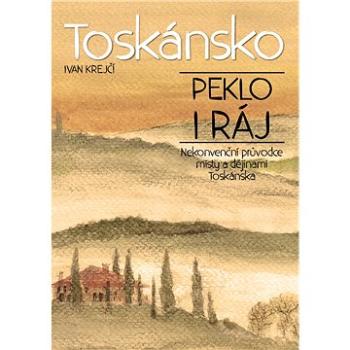 Toskánsko: peklo i ráj (978-80-750-5809-6)