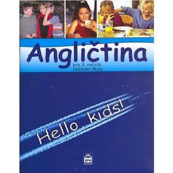 Angličtina pro 3.ročník základní školy RVP: Hello, kids! (978-80-7235-525-9)