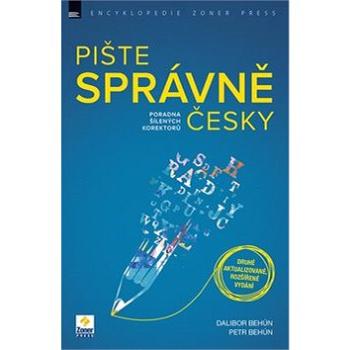 Pište správně česky: poradna šílených korektorů (978-80-7413-377-0)