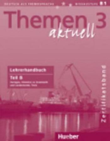 Themen aktuell 3 Zertifikatsband: Lehrerhandbuch Teil B - Urs Luger