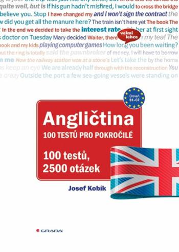 Angličtina 100 testů pro pokročilé - Josef Kobík