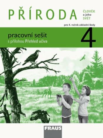 Příroda 4 pro ZŠ - Člověk a jeho svět - Pracovní sešit - Petra Jůzlová