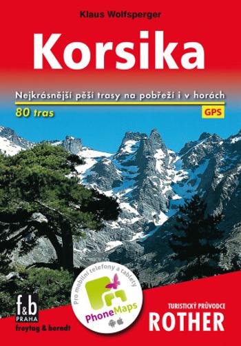 WF 4 Korsika - Rother (80 pěších tras) / turistický průvodce - Mirko Křivánek, Klaus Wolfsperger