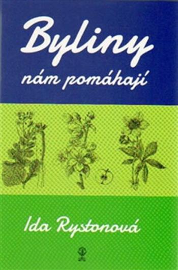 Byliny nám pomáhají - Ida Rystonová