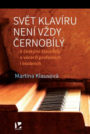 Svět klavíru není vždy černobílý - Martina Klausová