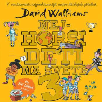 Nejhorší děti na světě 3 - David Walliams - audiokniha