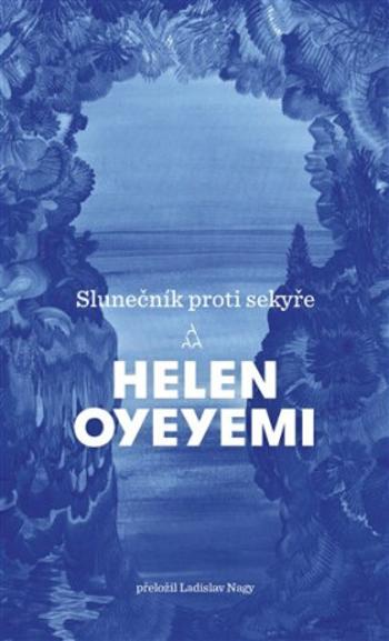 Slunečník proti sekyře - Helen Oyeyemi