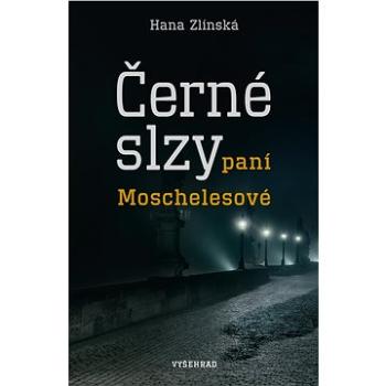 Černé slzy paní Moschelesové (978-80-760-1642-2)