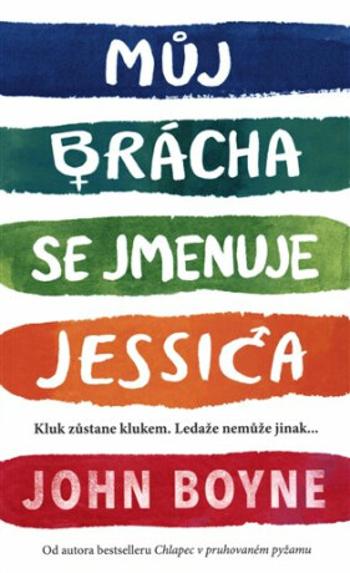 Můj brácha se jmenuje Jessica - John Boyne