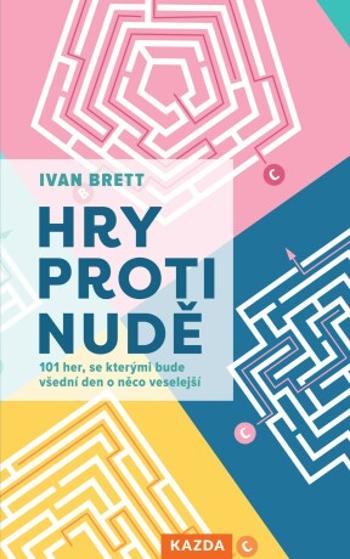 Hry proti nudě - Brett Ivan - e-kniha