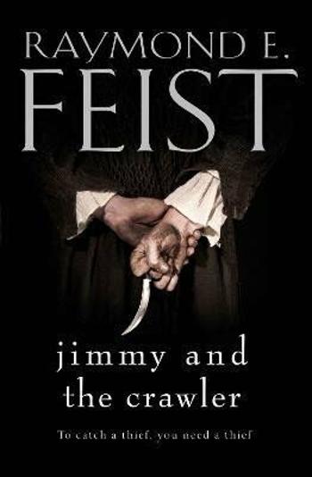 Jimmy and the Crawler - Raymond Elias Feist