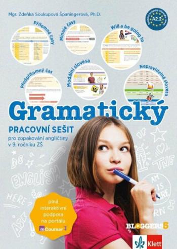 Bloggers 5 (A2) – gramatický pracovní sešit - Zdeňka Soukupová Španingerová