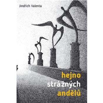 Hejno strážných andělů (978-80-7323-371-6)