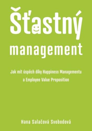 Šťastný management - Hana Salačová Svobodová