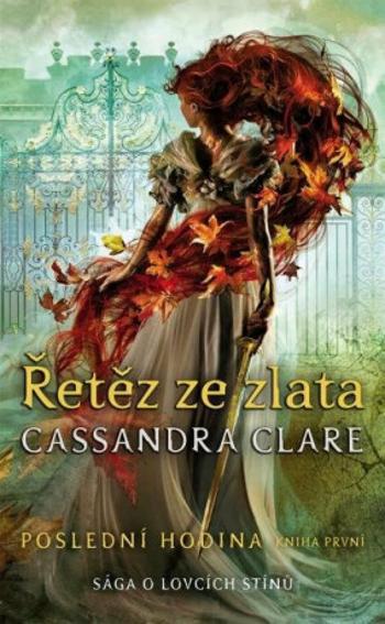 Řetěz ze zlata - Cassandra Clare