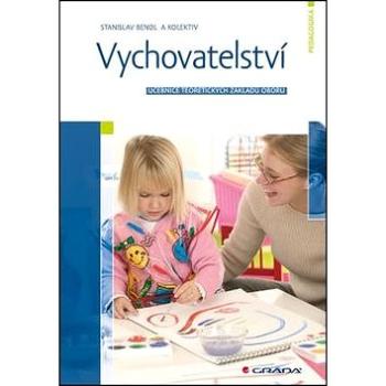 Vychovatelství: Učebnice teoretických základů oboru (978-80-247-4248-9)