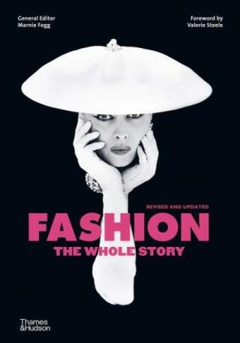 Fashion: The Whole Story - Marnie Fogg