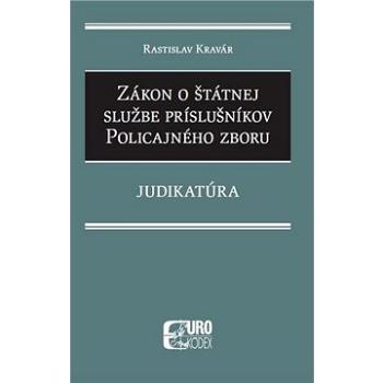 Zákon o štátnej službe príslušníkov policajného zboru: Judikatúra (978-80-8155-090-4)