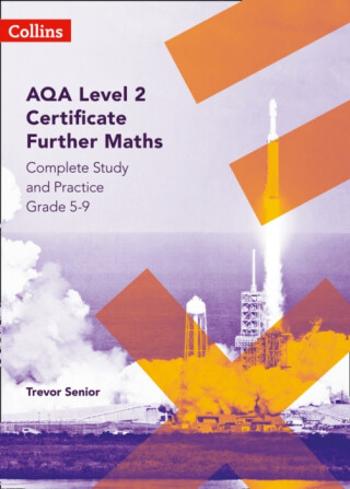 AQA Level 2 Certificate Further Maths Complete Study and Practice (5-9) - Trevor Senior