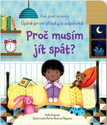 Proč musím jít spát? - Kuk pod okénko - Katie Daynes, Marta Alvarez Miguens