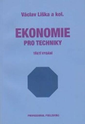 Ekonomie pro techniky 3.vyd. - Václav Liška