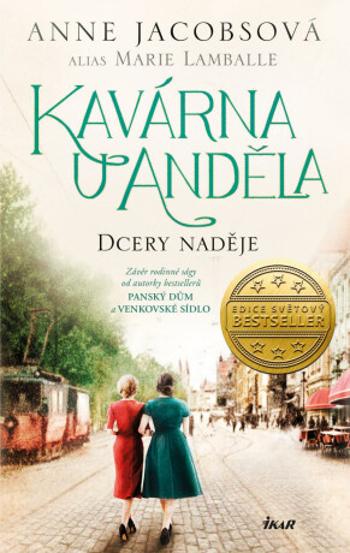 Kavárna U Anděla: Dcery naděje - Anne Jacobsová, Marie Lamballe