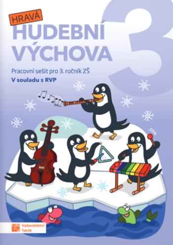 Hravá hudební výchova 3 - Pracovní sešit