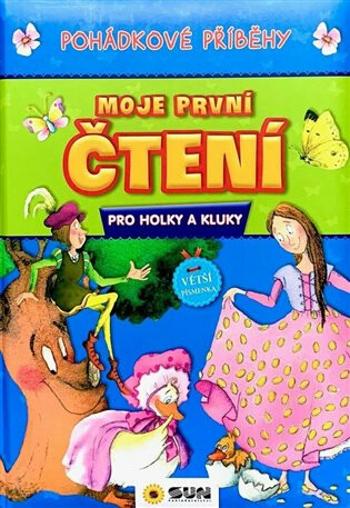 Moje první čtení - POHÁDKOVÉ PŘÍBĚHY - pro holky a kluky - velká písmena