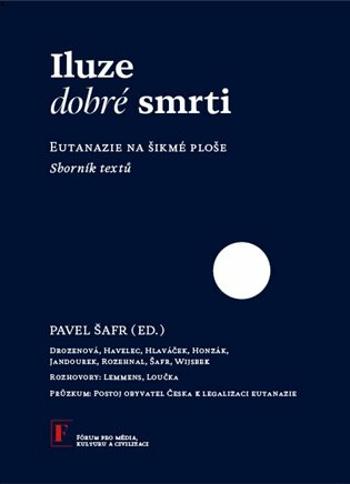 Iluze dobré smrti - Pavel Šafr