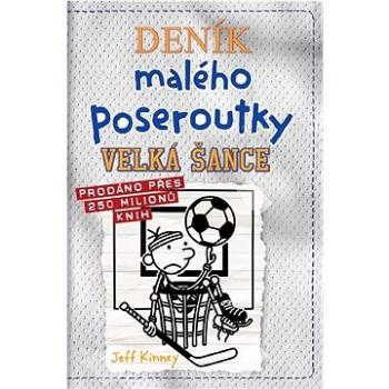 Deník malého poseroutky 16: Velká šance (978-80-7661-349-2)