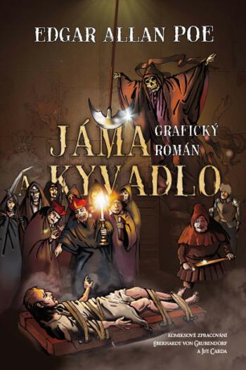 Jáma a kyvadlo - grafický román - Edgar Allan Poe, Eberhardt von Grubendorf