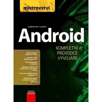 Mistrovství Android: Kompletní průvodce vývojáře (978-80-251-4875-4)