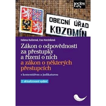 Zákon o odpovědnosti za přestupky a řízení o nich: A zákon o některých přestupcích s komentářem a ju (978-80-7502-383-4)