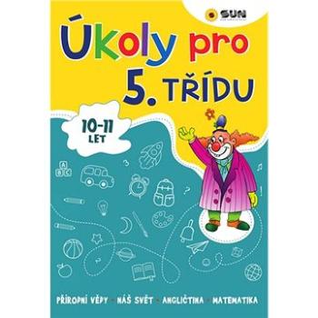 Úkoly pro 5. třídu: 10 - 11 let (978-80-7567-706-8)