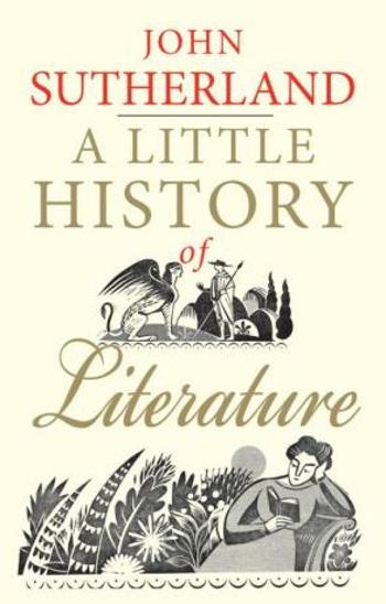 A Little History of Literature - Sutherland John