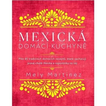 Mexická domácí kuchyně (978-80-277-0227-5)