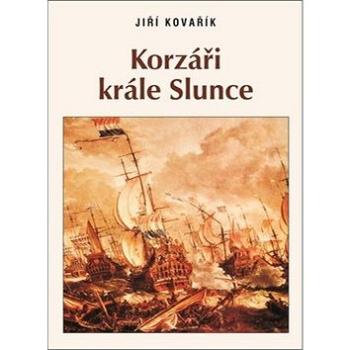 Korzáři krále Slunce (80-7268-155-9)