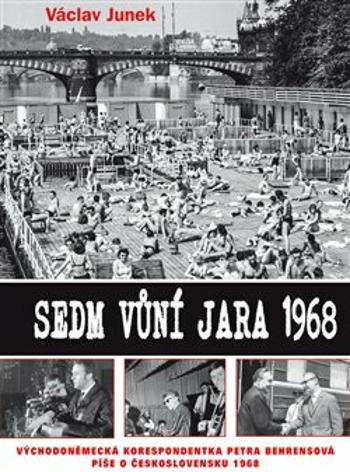 Sedm vůní jara 1968 - Václav Junek