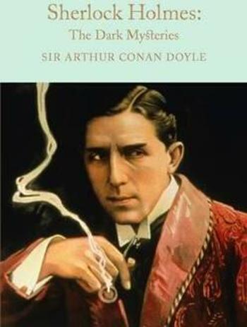 Sherlock Holmes: The Dark Mysteries - Sir Arthur Conan Doyle