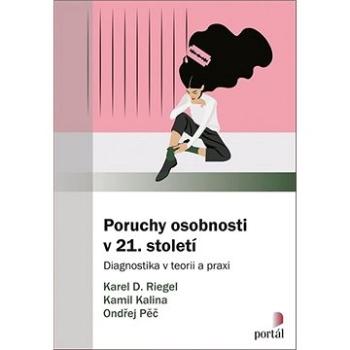 Poruchy osobnosti v 21. století: Diagnostika v teorii a praxi (978-80-262-1596-7)