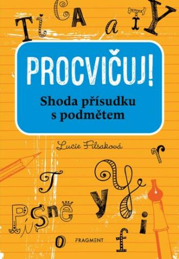 Procvičuj! Shoda přísudku s podmětem - Lucie Filsaková