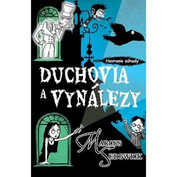 Duchovia a vynálezy: Havranie záhady (978-80-8103-105-2)