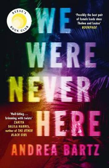 We Were Never Here - Andrea Bartz