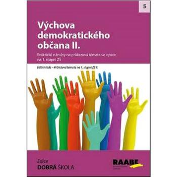 Kniha Výchova demokratického občana II.: Průřezová témata na 1. stupni ZŠ II (978-80-7496-095-6)